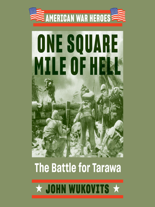 Title details for One Square Mile of Hell by John Wukovits - Available
